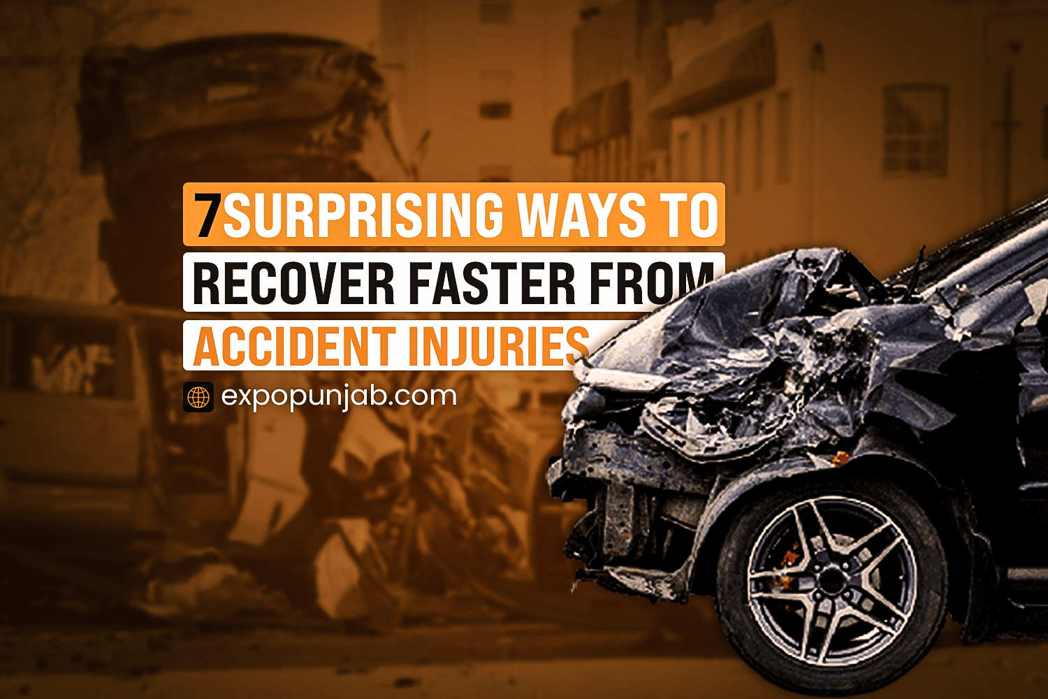 7 Surprising Ways to Recover Faster from Accident Injuries | Expopunjab